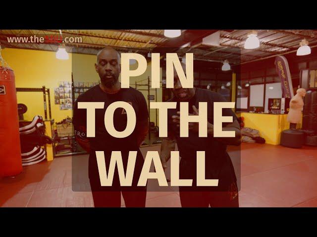 PIN TO THE WALL - Self Defense Techniques