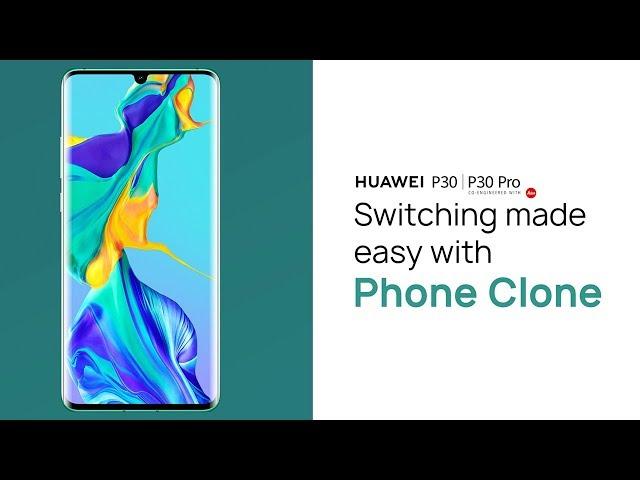 HUAWEI P30 | P30 Pro - How to switch easily with phone clone