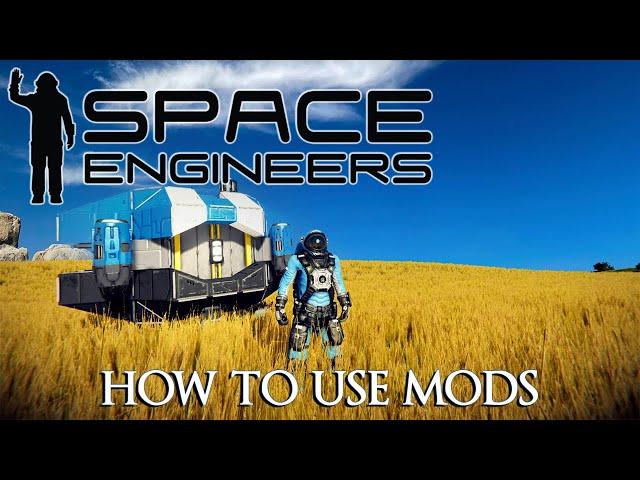 Space Engineers - Setting Up SE To Use Mods