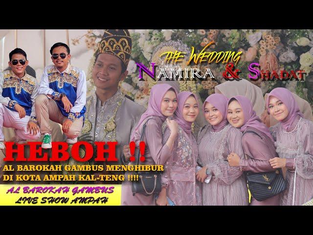 [FULL]  || AL BAROKAH GAMBUS AMUNTAI  LIVE PERFORM AMPAH ( Kalteng ) Dijamin Heboh ,!!!