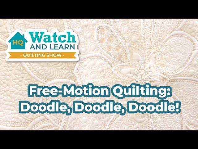 Doodle to Improve Your Free-Motion Technique! - Watch and Learn