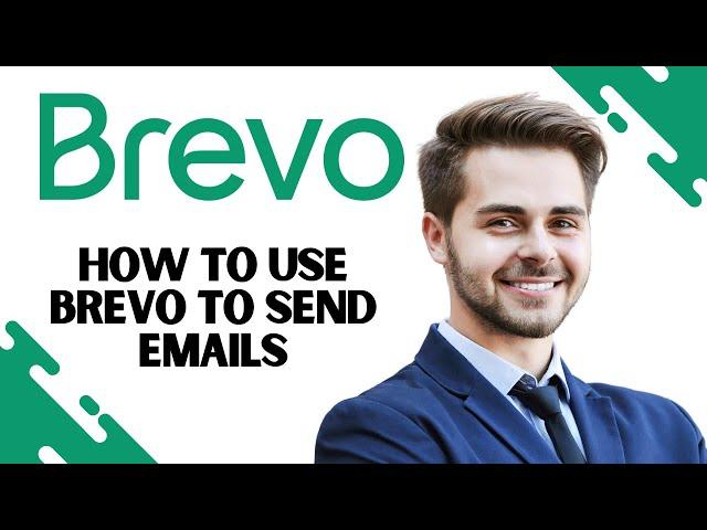How to Use Brevo to Send Emails | Brevo Email Marketing Tutorial (Full Guide)