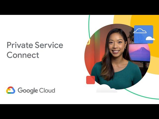 What is Private Service Connect?