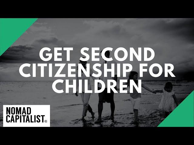 How to Get Second Citizenship for Children