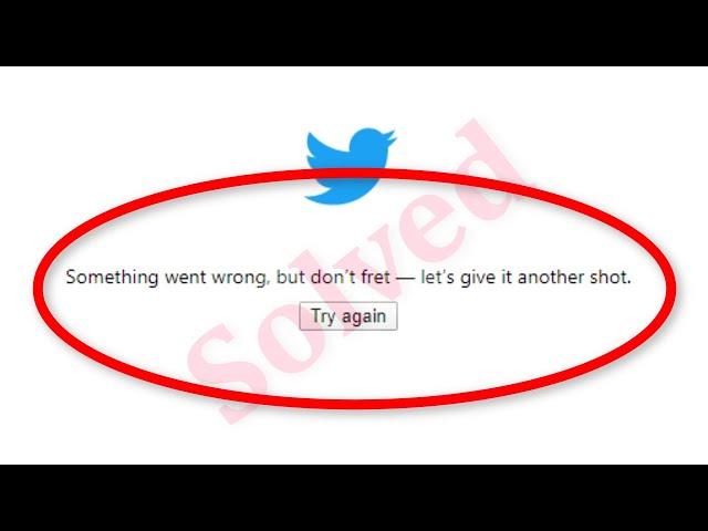 How To Fix Twitter Something Went Wrong, but don't fret - let's give it another shot Error