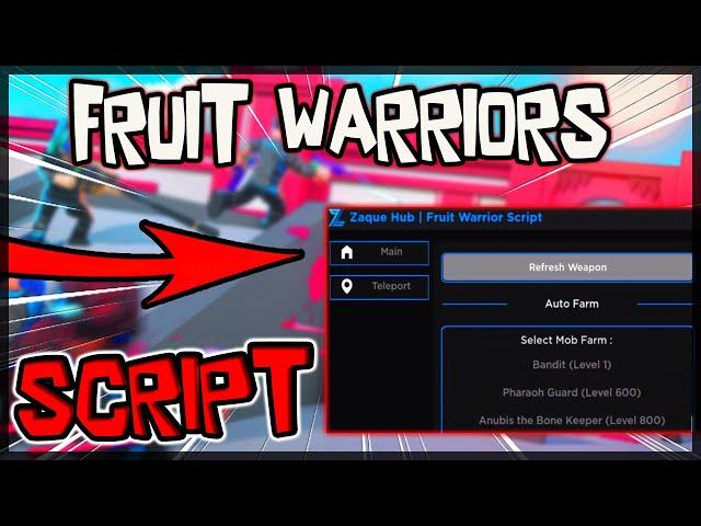 NEW | Fruit Warriors Script [2023] Very OP