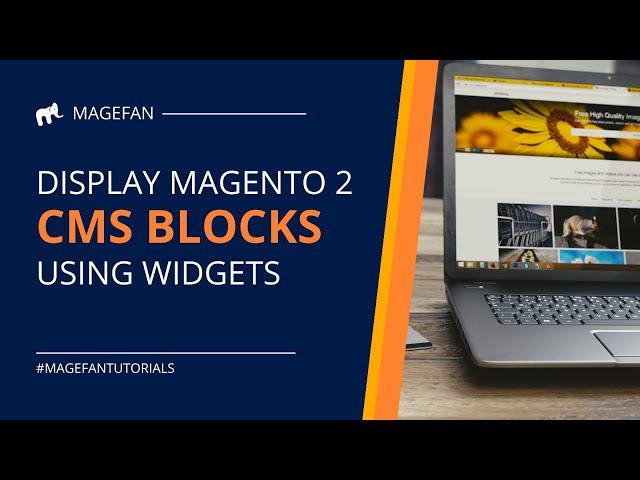 How to Display CMS Blocks on Magento 2 Pages using Widgets?