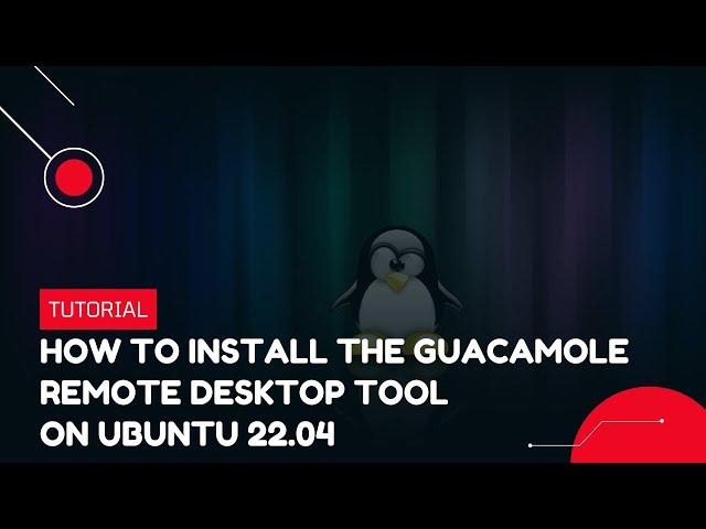 How to install the Guacamole remote desktop tool on Ubuntu 22.04 | VPS Tutorial