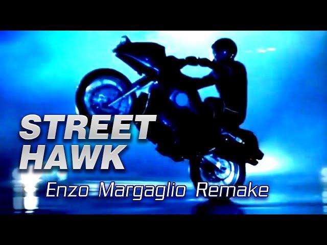 Street Hawk Theme (Enzo Margaglio Remake)