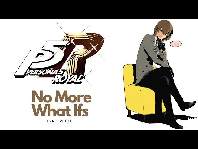 Persona 5 Royal OST - No More What Ifs (With Lyrics)