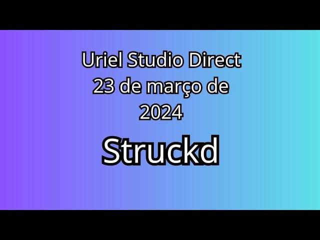 Uriel Studio Direct - 23 de Março 2024 ( Struckd ) Lançamento