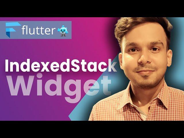 IndexedStack Widget in Flutter | #110 | Hindi