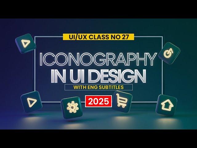 UI/UX Design Course Class No 27 - What Is Iconography in UI Design 2025?  - Urdu/Hindi [Eng-Sub]