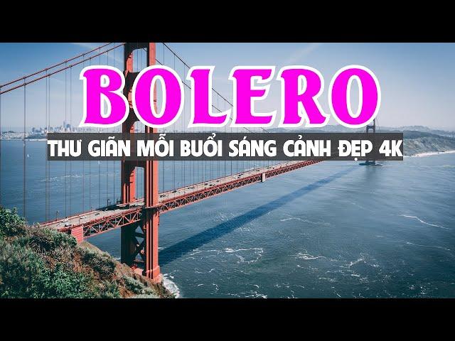 ĐỈNH CAO BOLERO NGẮM CẢNH ĐẸP NƯỚC NGOÀI 2023 - LIÊN KHÚC NHẠC TRỮ TÌNH HAY NHẤT CẢNH ĐẸP MỚI NHẤT