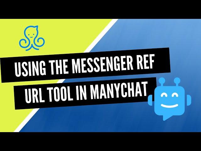 Using The ManyChat Messenger Ref URL | Bots For Bosses