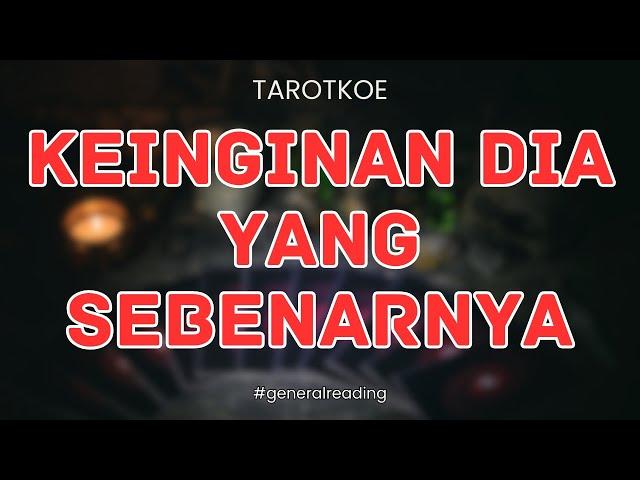 Wow  Ternyata INI Yang Sebenarnya Dia Inginkan Dari Kamu #bacatarot #generalreading