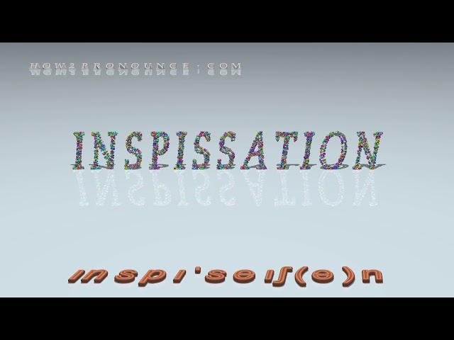 inspissation - pronunciation