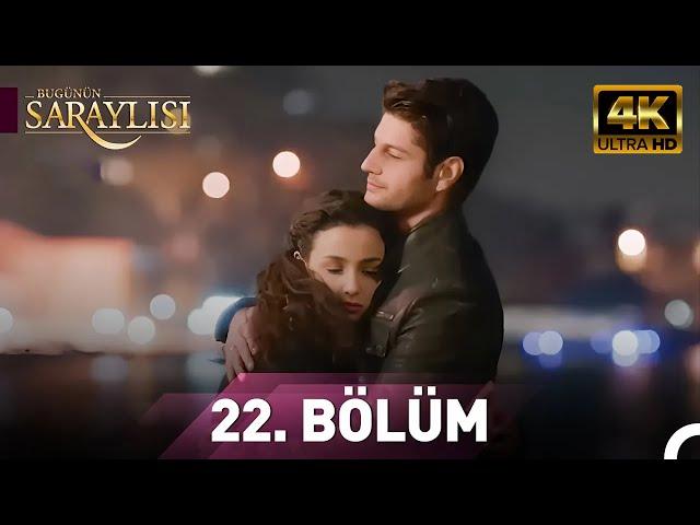 Bugünün Saraylısı 22.Bölüm | Ultra HD 4K