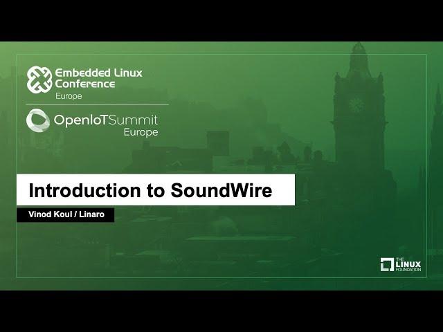 Introduction to SoundWire - Vinod Koul, Linaro