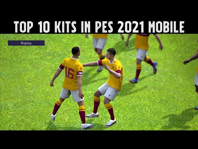 TOP 10 BEST KITS IN PES 2021 MOBILE | NO PATCH