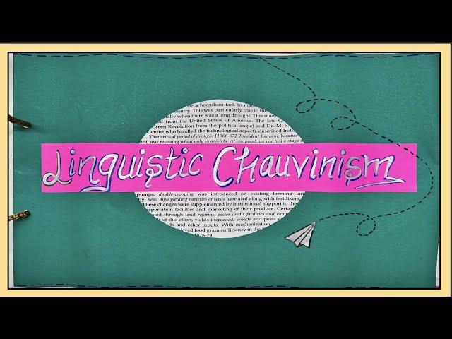 LINGUISTIC CHAUVINISM | English Project File Class 12 | Linguistic Chauvinism Project Class 12