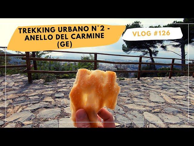 126. Trekking urbano n°2 - Anello del Carmine (GE)