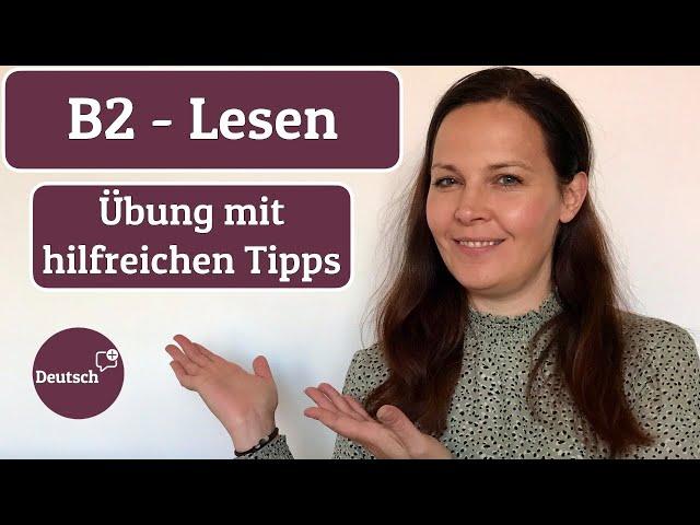 Leseverstehen trainieren: effektive Übung (Deutsch B2 Lesen)