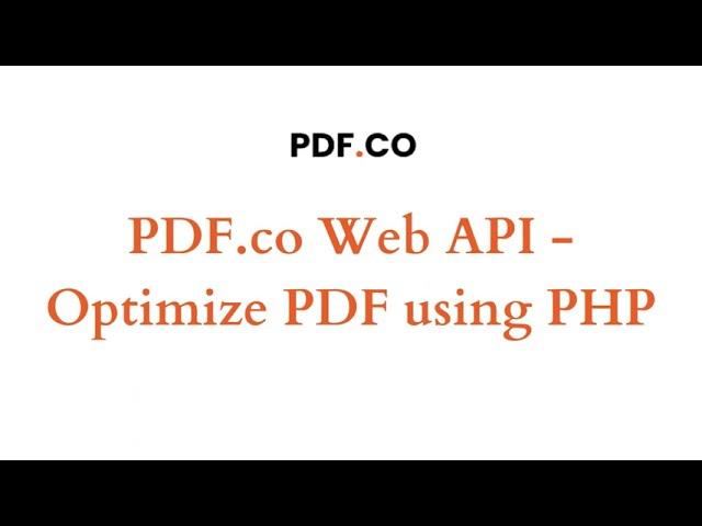 PDF.co Web API - Optimize PDF using PHP