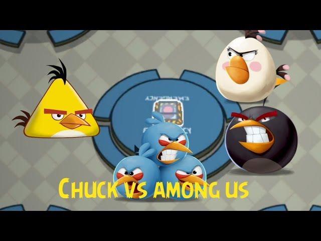 Chuck vs among us (angrybirds)