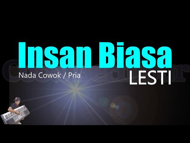 LESTI - INSAN BIASA KARAOKE NADA PRIA/COWOK LIRIK, HD