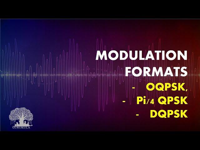 Modulation Formats - OQPSK, Pi by 4 QPSK, DQPSK | Wireless Communication [English]