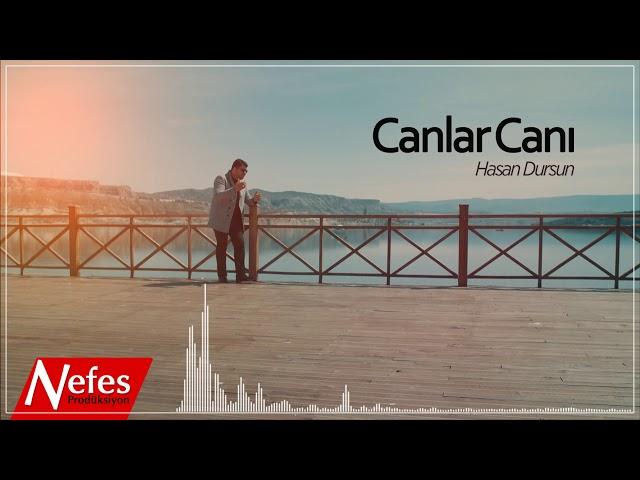 Canlar Canı - Hasan Dursun | 2019 Yeni İlahi