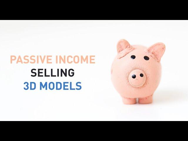 Passive income - selling 3d models and textures