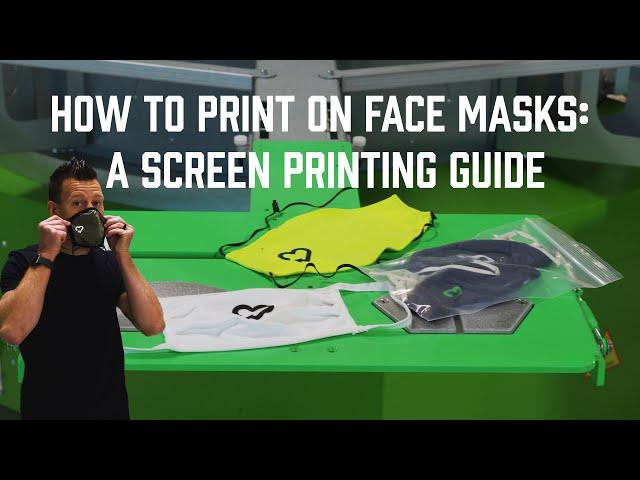 How to Print on Face Masks: A Screen Printing Guide