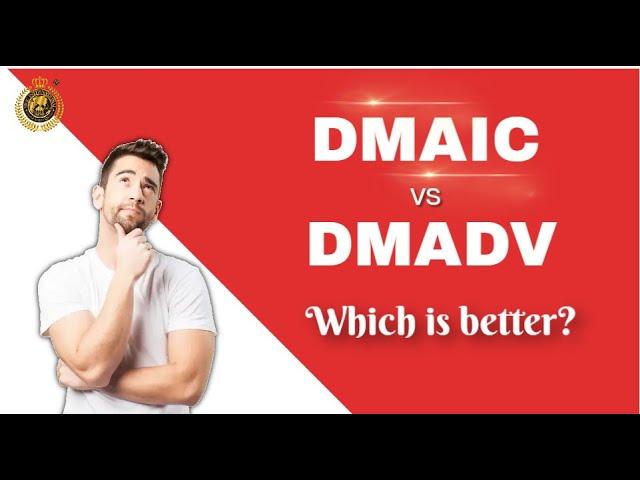 DMAIC vs DMADV | Which is Better?