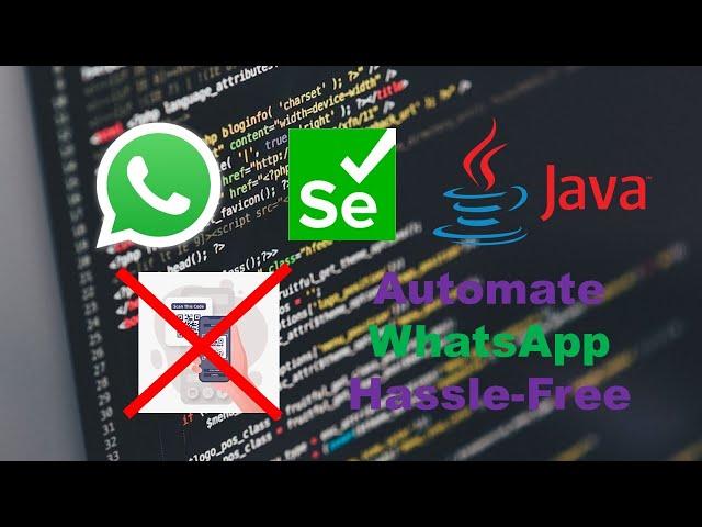 Effortless WhatsApp Automation Say Goodbye to Manual QR Code Scanning!||Selenium||Automation Testing
