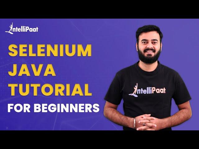 Selenium Java Tutorial For Beginners | Selenium Java Course | Intellipaat