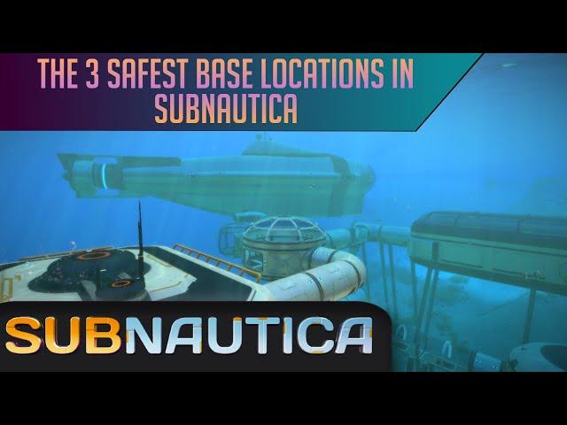 The best Safe Places to Build your Base in Subnautica