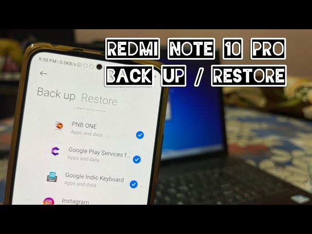 Redmi note 10 pro backup/restore process in simple steps #redmi #xiaomi #howto