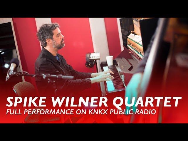 Spike Wilner Quartet | Full Performance On KNKX Public Radio