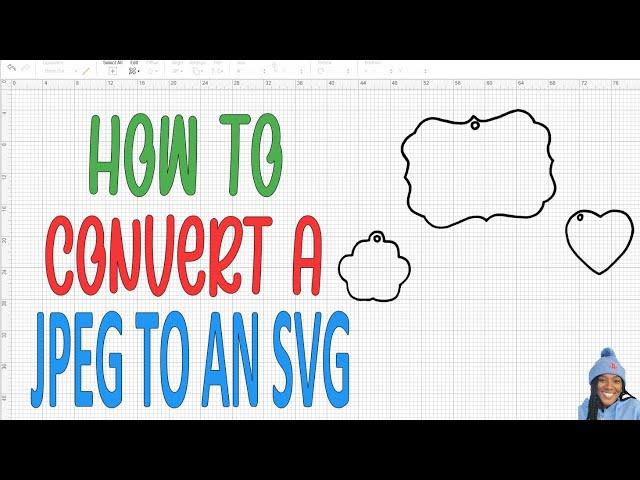 HOW TO CONVERT A JPEG TO AN SVG TO USE IN CRICUT DESIGN SPACE