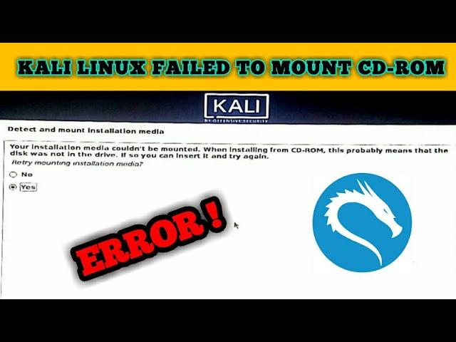 Kali Linux Error Failed to mount CD rom  [Fixed] simple solution