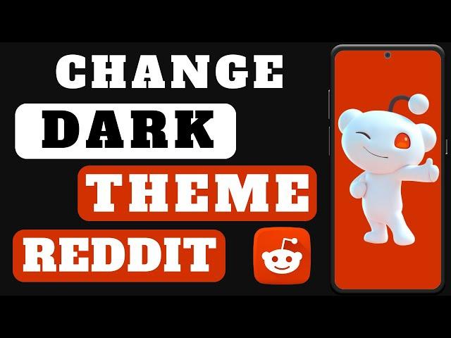 Reddit Dark Theme Tutorial: How To Change It