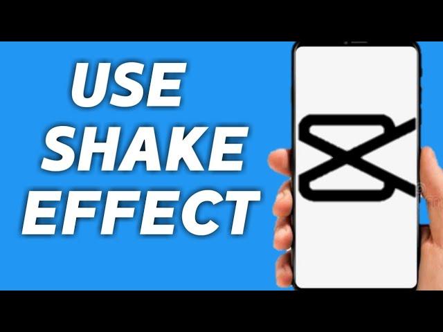 How to use shake effect on capcut | make camera shake capcut