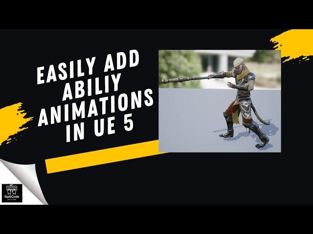 Unreal Engine 5 Create Stunning Ability Animations with Animation Montages