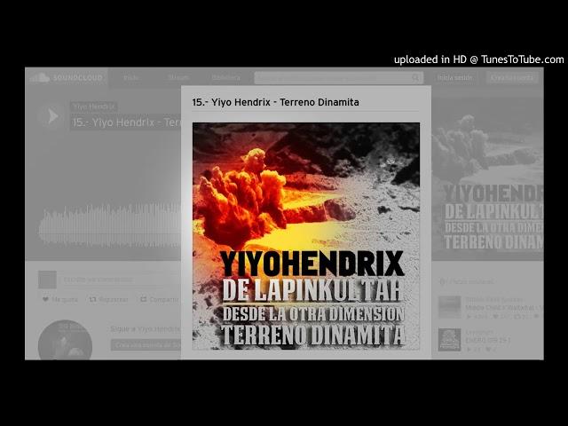 Yiyo Hendrix - Terreno dinamita