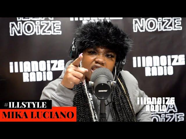 Mika Luciano iLLSTYLE Freestyle | iLLANOiZE Radio