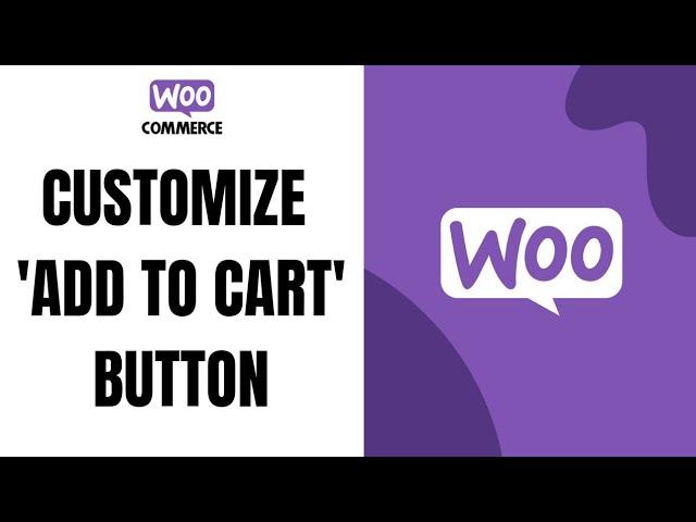 How To Add Custom Add To Cart Button In Woocommerce