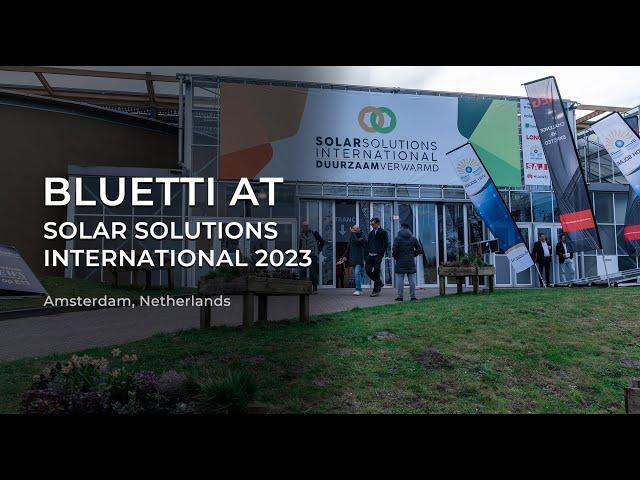 BLUETTI at Solar Solutions International 2023 Amsterdam, Netherlands