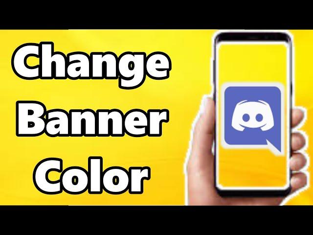 How to Change Banner Color on Discord